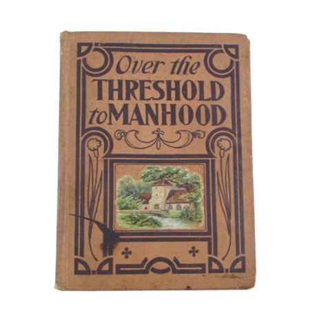 Over the Threshold to Manhood by Mary Morrison